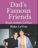 Dad's Famous Friends