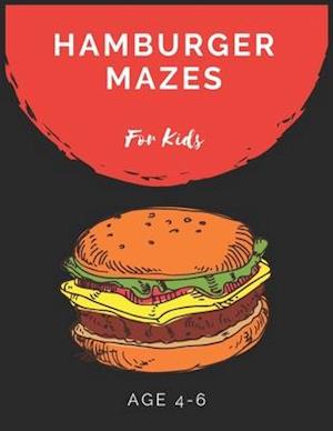 Hamburger Mazes For Kids Age 4-6