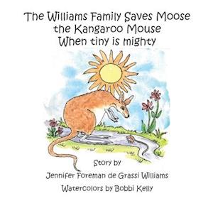 The Williams Family Saves Moose the Kangaroo Mouse