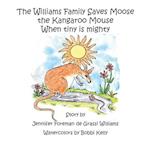 The Williams Family Saves Moose the Kangaroo Mouse