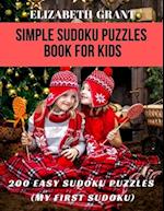 Simple Sudoku Puzzles Book For Kids: 200 Easy Sudoku Puzzles (My First Sudoku) 