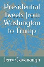 Presidential Tweets from Washington to Trump