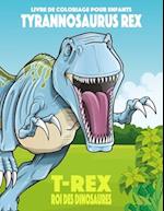 Livre de coloriage pour enfants Tyrannosaurus rex (T-rex), roi des dinosaures