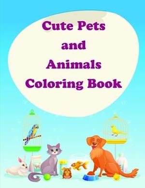 Cute Pets and Animals Coloring Book