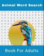 Animal Word Search Book For Adults: Large Print Wild life Puzzle Book With Solutions 