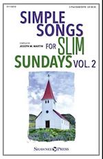 Simple Songs for Slim Sundays, Volume 2