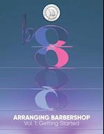 Arranging Barbershop, Vol. 1