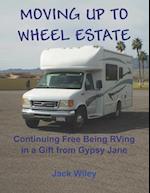 Moving Up to Wheel Estate