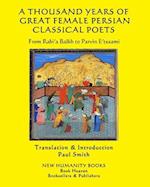 A Thousand Years of Great Female Persian Classical Poets