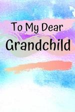 To My Dear Grandchild