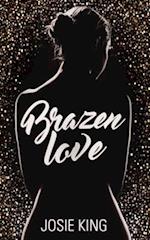 Brazen Love