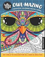 Owl-Mazing: Fantastical Colouring for Owl Lovers 