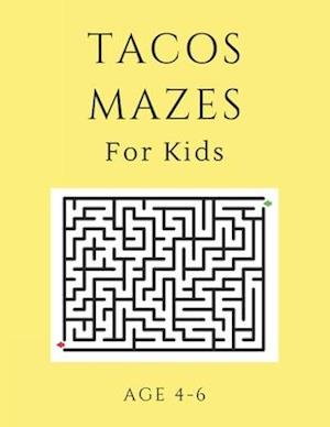 Tacos Mazes For Kids Age 4-6