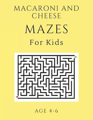 Macaroni and Cheese Mazes For Kids Age 4-6