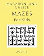 Macaroni and Cheese Mazes For Kids Age 4-6