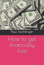 How to get financially free