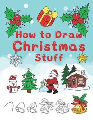 How To Draw Christmas Stuff