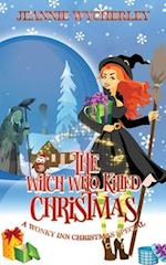 The Witch Who Killed Christmas: A Wonky Inn Christmas Cozy Mystery Special 