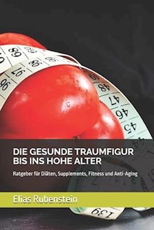 Die Gesunde Traumfigur Bis Ins Hohe Alter