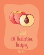 Hello! 101 Nectarine Recipes