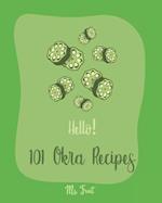 Hello! 101 Okra Recipes