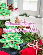 Christmas Coloring Books For 7 Year Old: Christmas Coloring Books For 7 Year Old, Christmas Coloring Book. 50 Story Paper Pages. 8.5 in x 11 in Cover.