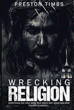 Wreck Your Religion...