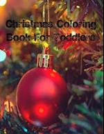 Christmas Coloring Book For Toddlers: Christmas Coloring Book For Toddlers, Christmas Coloring Book 50 Story Paper Pages. 8.5 in x 11 in Cover. 
