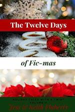 The Twelve Days of Fic-mas