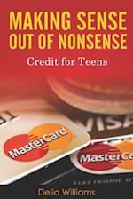 Making Sense Out of Nonsense Credit for Teens