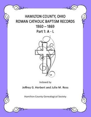 Hamilton County, Ohio Roman Catholic Baptism Records - 1860 - 1869