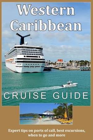 Western Caribbean Cruise Guide