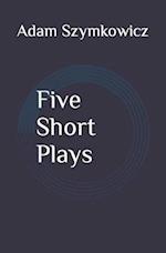 Five Short Plays