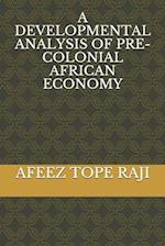 A Developmental Analysis of Pre-Colonial African Economy