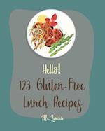 Hello! 123 Gluten-Free Lunch Recipes