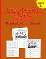 kid's alphabet tracing & printing practice workbook, Thanksgiving themed