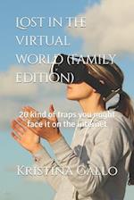 Lost in the virtual world (family edition)