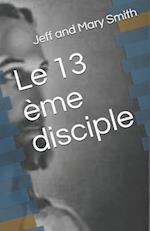 Le 13 ème disciple