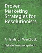 Proven Marketing Strategies for Resolutionists