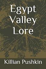 Egypt Valley Lore