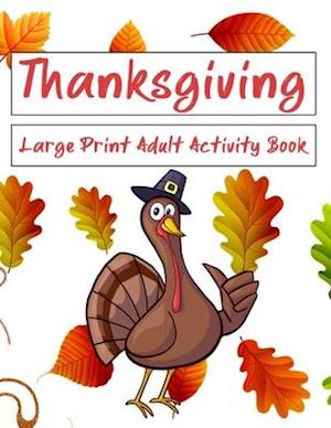 Thanksgiving Large Print Adult Activity Book