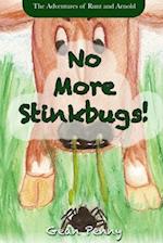 No More Stinkbugs!: The hilarious journey of a farm spider for ages 6-8 