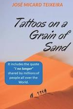 Tattoos on a Grain of Sand