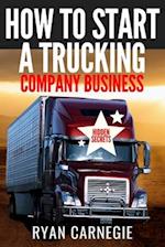 How To Start A Trucking Company Business