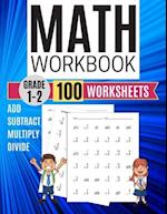 Math Workbook Grade 1-2 Add Subtract Multiply Divide 100 Worksheets