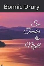 So Tender the Night