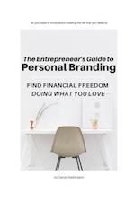 The Entrepreneur's Guide To Personal Branding