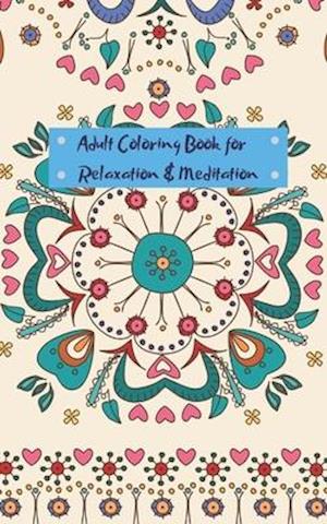 Adult Coloring Book for Relaxation and Meditation