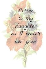 Letter to my daughter, as I watch her grow.