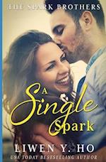 A Single Spark: A Christian Contemporary Romance 